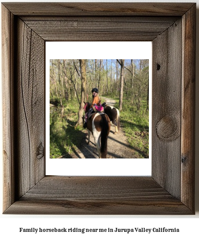 family horseback riding near me in Jurupa Valley, California